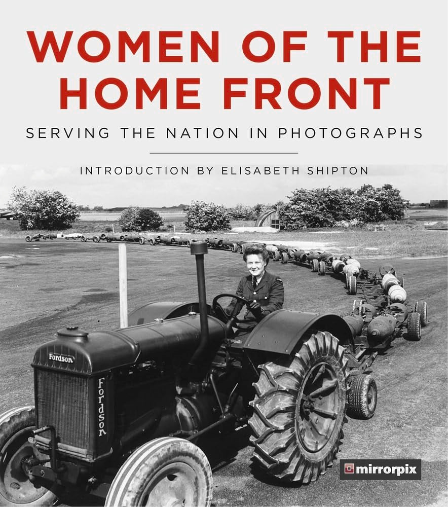 Women of the Home Front: Serving the Nation, in Photographs Books