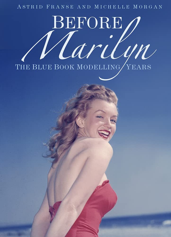 Before Marilyn: The Blue Book Modelling Years Art & Literature