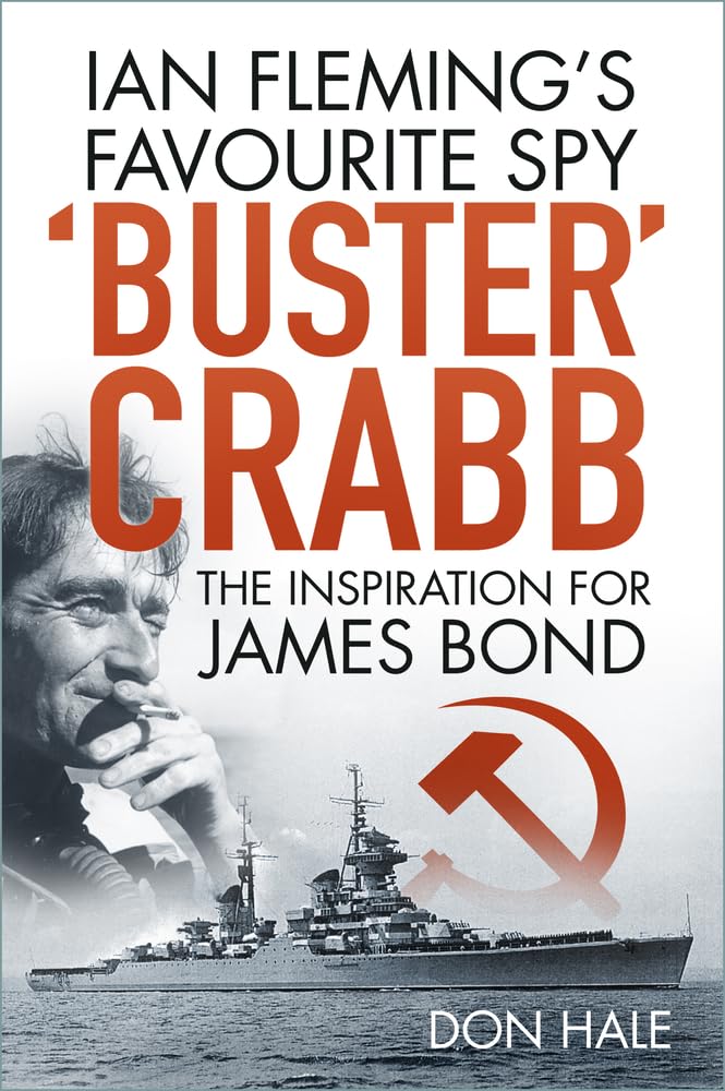 Buster Crabb': Ian Fleming’s Favourite Spy, The Inspiration for James Bond Politics & Society