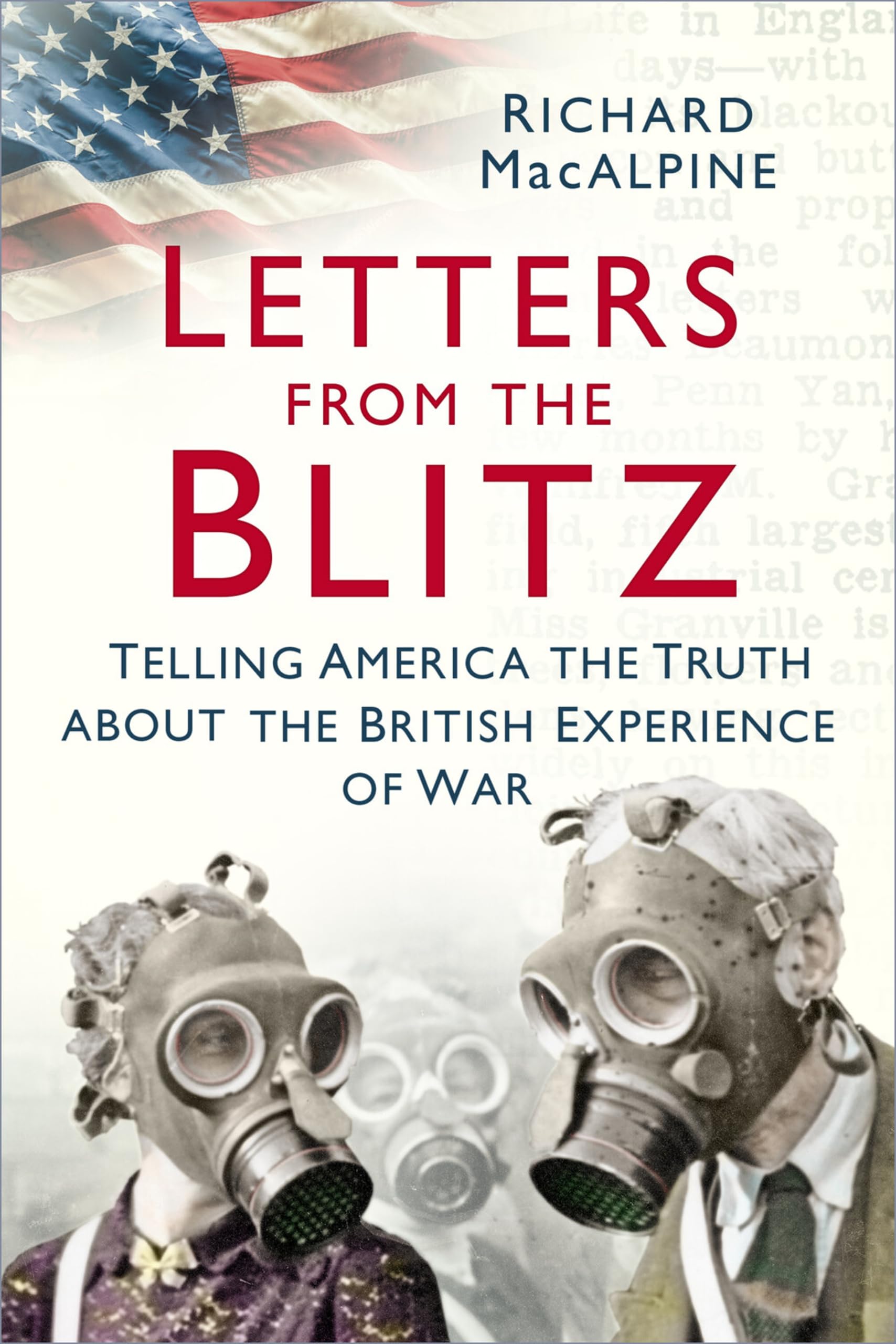 Letters from the Blitz: Telling America the Truth About the British Experience of War Contemporary literature
