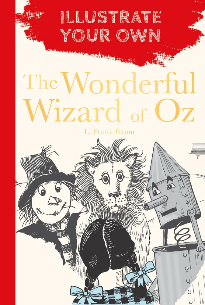 The Wizard of Oz: Illustrate Your Own Classics