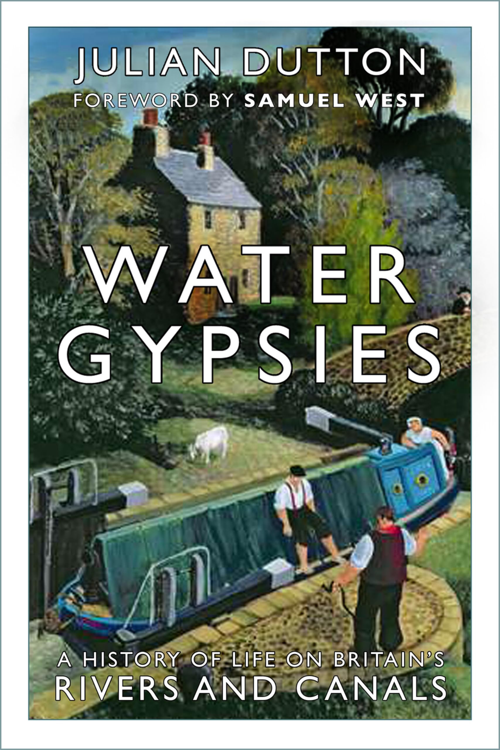 Water Gypsies: A History of Life on Britain's Rivers and Canals Social Sciences