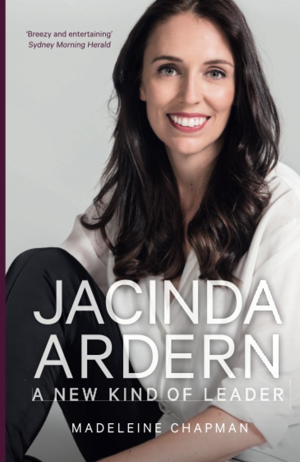 Jacinda Ardern: A New Kind of Leader Memories