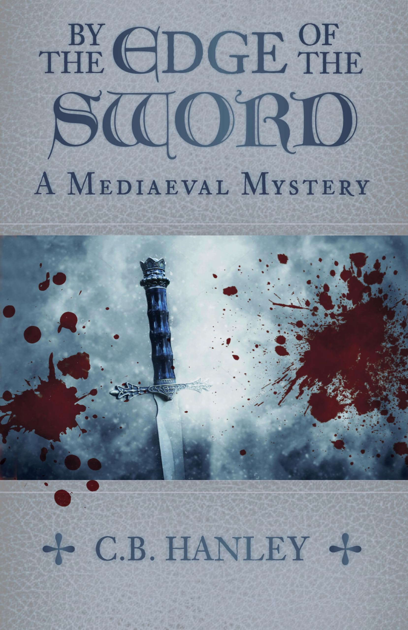 By the Edge of the Sword: Volume 7 (Mediaeval Mysteries, 7) Historical Fiction