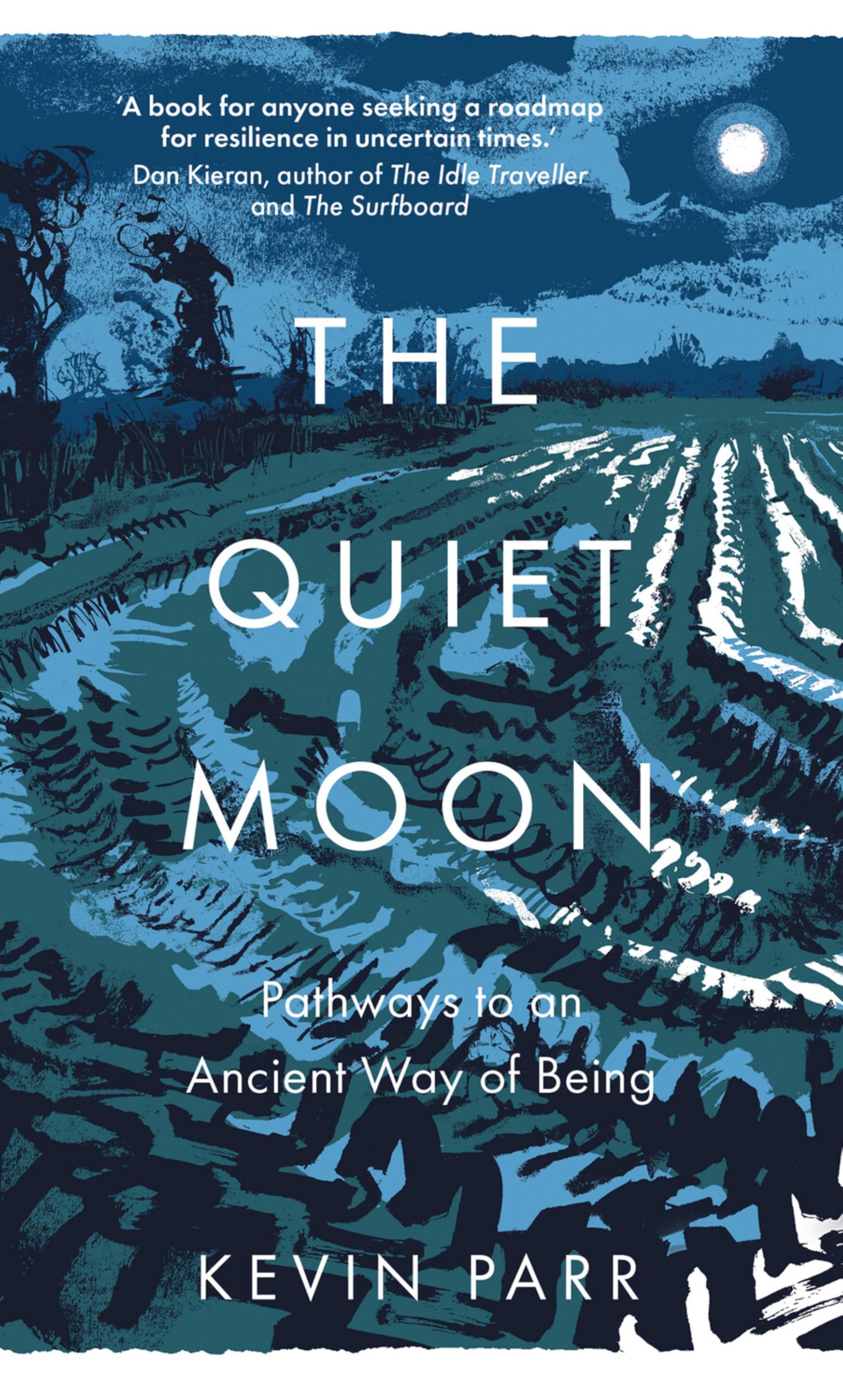 The Quiet Moon: Pathways to an Ancient Way of Being Books