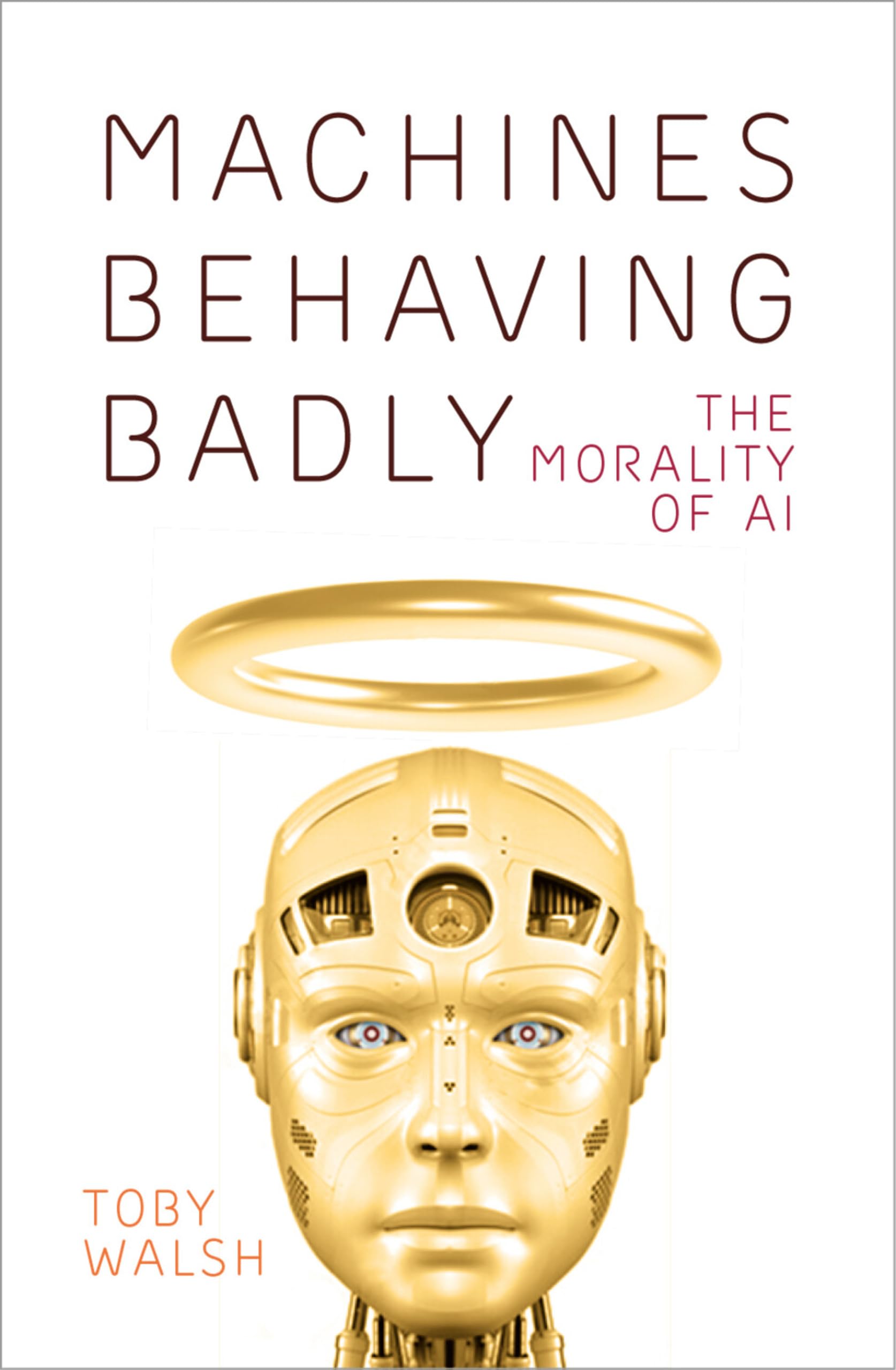 Machines Behaving Badly: The Morality of AI Books