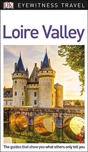 DK Eyewitness Travel Guide: Loire Valley Travel