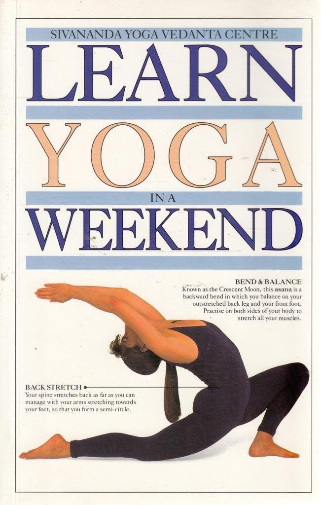 Learn Yoga in a Weekend Health, Nutrition & Fitness