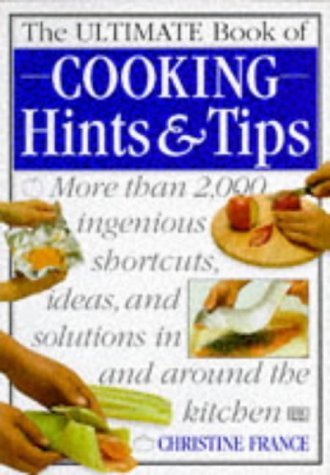 The Ultimate Book of Cooking Hints & Tips Leisure, Home & Garden