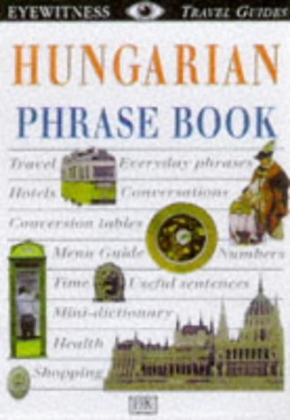Eyewitness Travel Phrase Book: Hungarian Leisure, Home & Garden