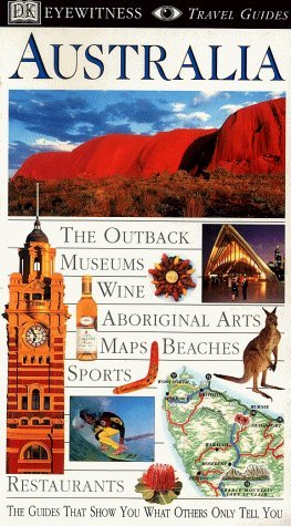 DK Eyewitness Travel Guide: Australia: Eyewitness Travel Guide 1999 Leisure, Home & Garden