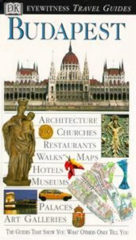 Budapest: Eyewitness Travel Guide 1999 Leisure, Home & Garden