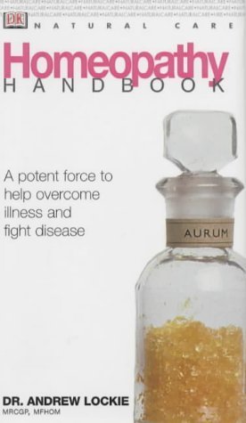 Natural Care Handbooks: Homeopathy Handbook Health, Nutrition & Fitness