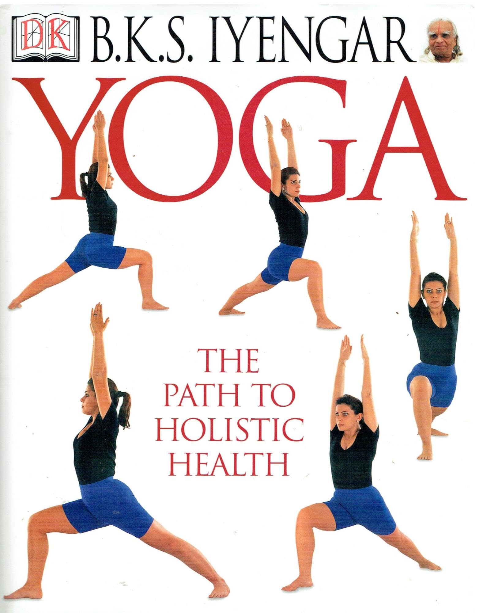 Yoga: Path to Holistic Health Health, Nutrition & Fitness