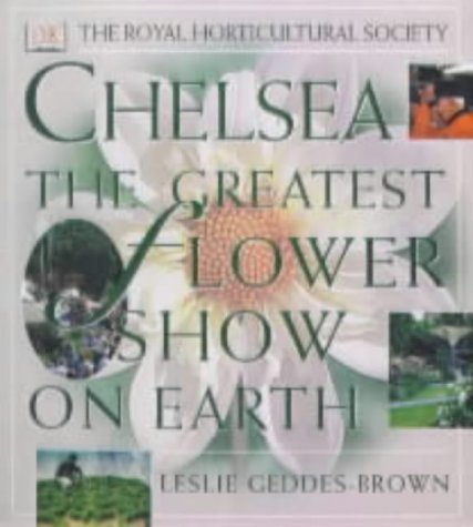 RHS Chelsea: Greatest Flower Show on Earth Garden & Plants