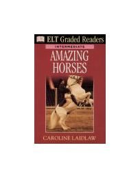 ELT Graded Readers: Amazing Horses (ELT Readers) Novels & Short Stories