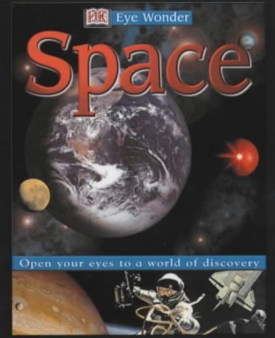 Eye Wonder: Space: Open Your Eyes to a World of Discovery Non-fiction