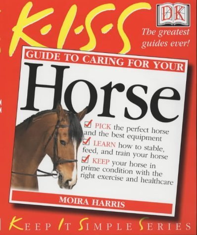 KISS Guide To Caring For Your Horse Pets