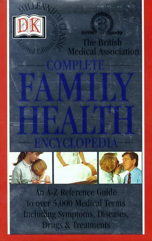 Millennium Silver Classic: BMA Complete Family Health Encyclopedia book