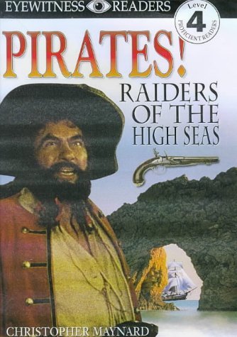 Pirates! Raiders Of The High Seas (Eyewitness Readers) Novels & Short Stories