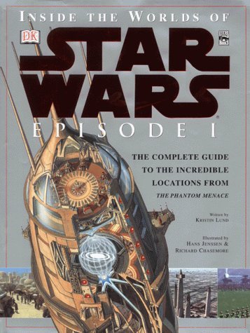 Star Wars: Episode 1: Inside the World of Star Wars Episode 1: The Complete Guide to the Incredible Locations from The Phantom Menace Contemporary literature