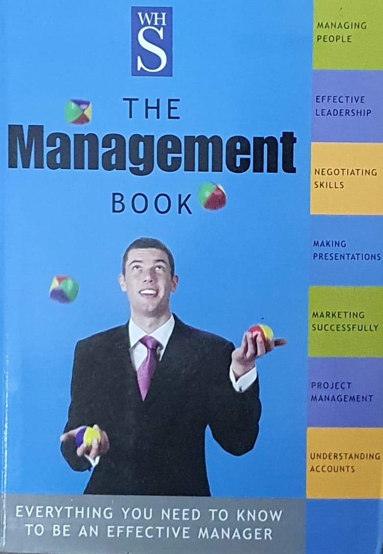 The Management Book: Everything You Need to Know to be an Effective Manager Books