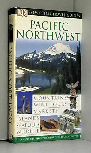 DK Eyewitness Pacific Northwest: Eyewitness Travel Guide 2003 (E) (DK eyewitness travel) Leisure, Home & Garden