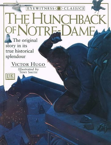 Eyewitness Classics: Hunchback Of Notre Dame (DK Eyewitness) Novels & Short Stories