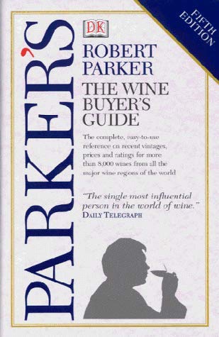 Parker's Wine Buyers Guide (Fifth Edition) Cooking & Enjoying