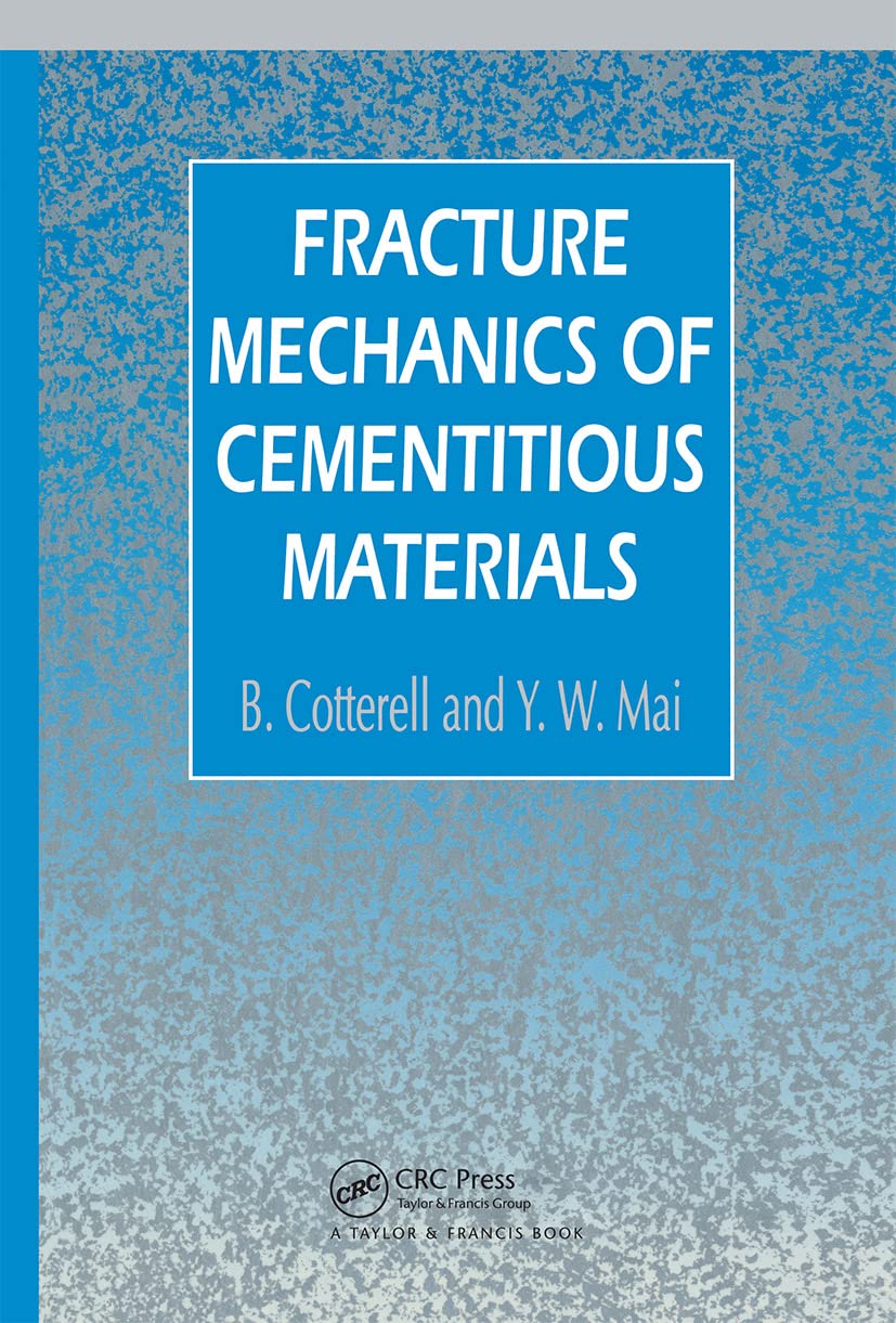 Fracture Mechanics of Cementitious Materials Business & Technology