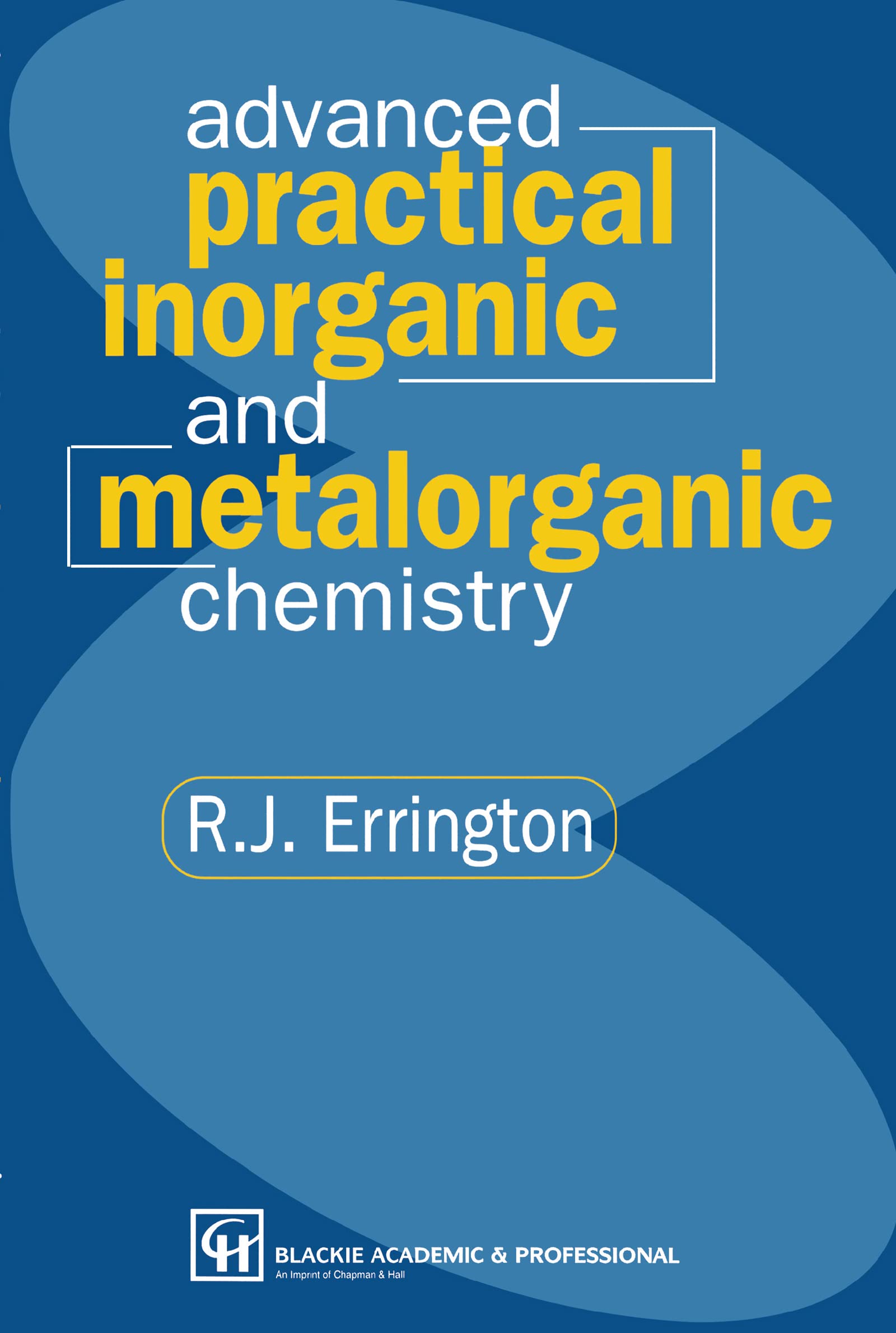 Advanced Practical Inorganic and Metalorganic Chemistry Natural Sciences