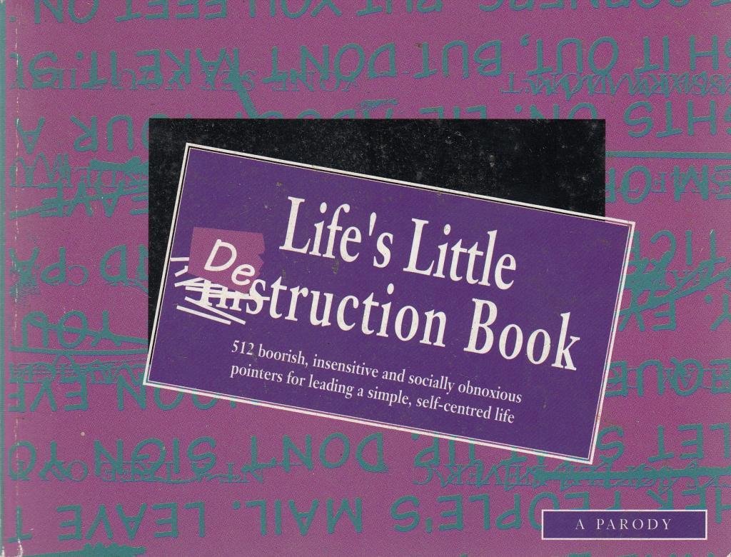 Life's Little Destruction Book: A Parody Books