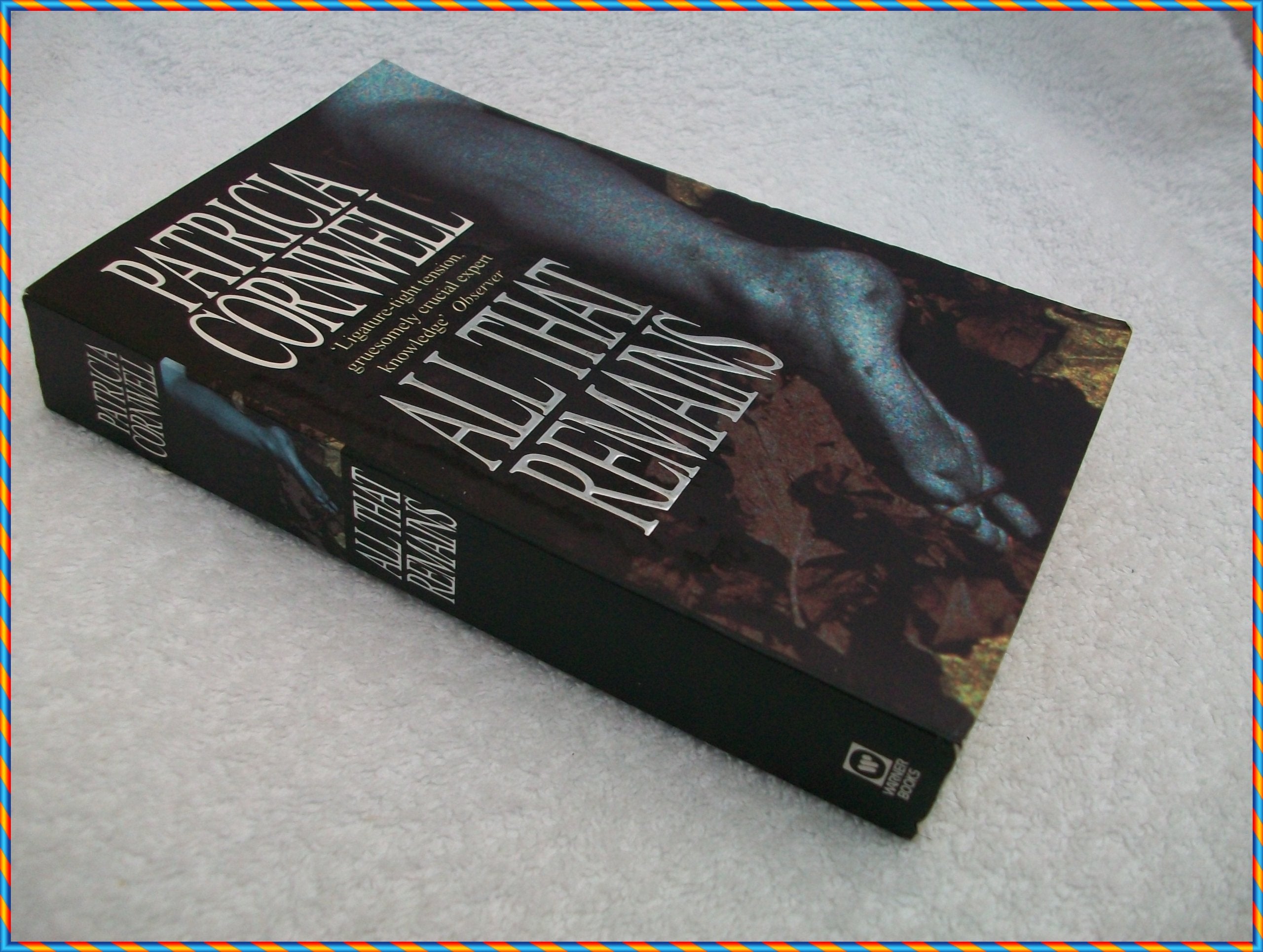All That Remains (Kay Scarpetta, 3, Band 3) Contemporary literature