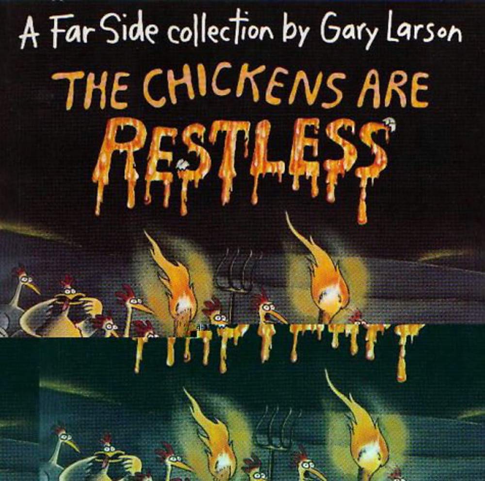 The Chickens Are Restless: A Far Side Collection Cartoons