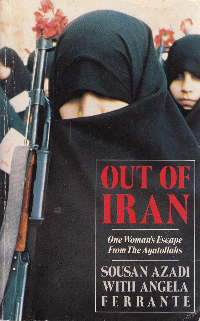 Out Of Iran: One Woman's Escape from the Ayatollahs Inspiring women