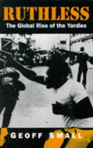 Ruthless: Global Rise of the Yardies Law