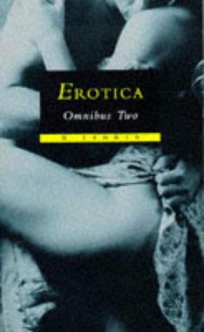 Erotica Omnibus Two: Musical Affairs/Eternal Kiss/Shopping Around (X Libris Series) Contemporary literature