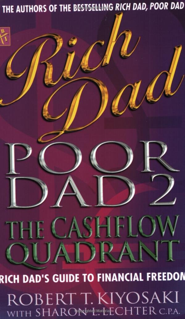 Rich Dad, Poor Dad 2: Cash Flow Quadrant - Rich Dad's Guide to Financial Freedom Business, Finance & Career