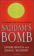 Saddam's Bomb: The Iraqi Race for Nuclear Weapons Politics & History