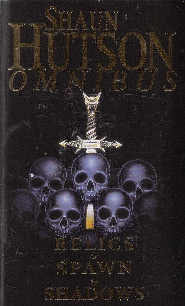 Shaun Hutson Omnibus: "Relics", "Spawn", "Shadows" Contemporary literature