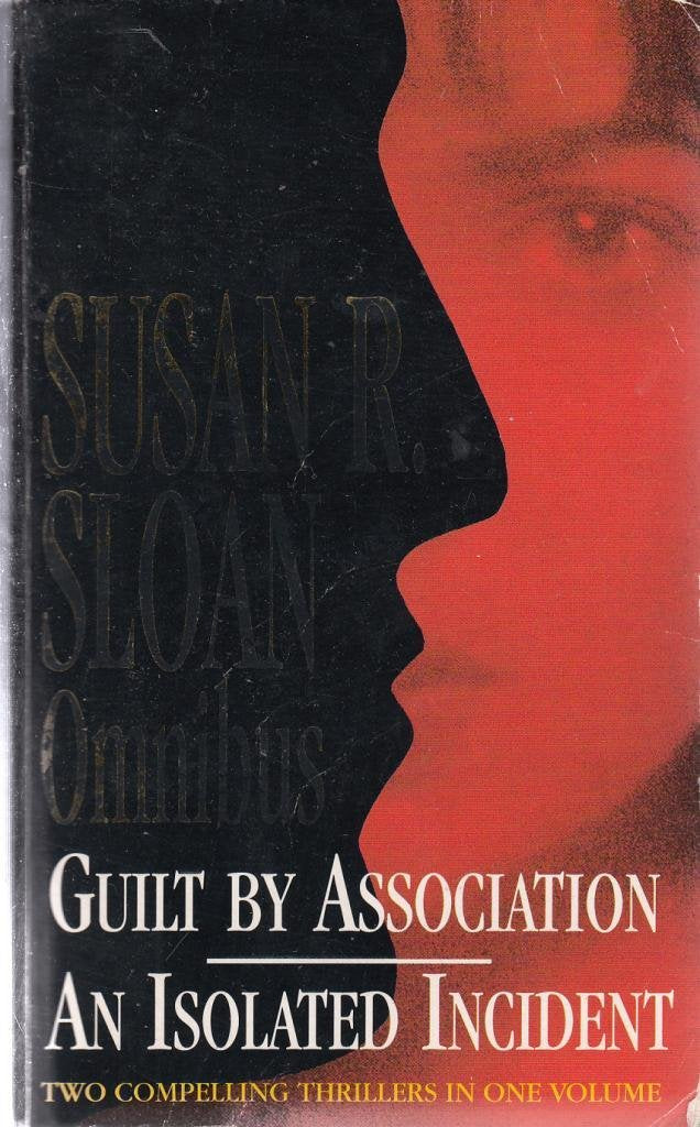 Susan Sloan Omnibus: "Guilt by Association", "An Isolated Incident" book