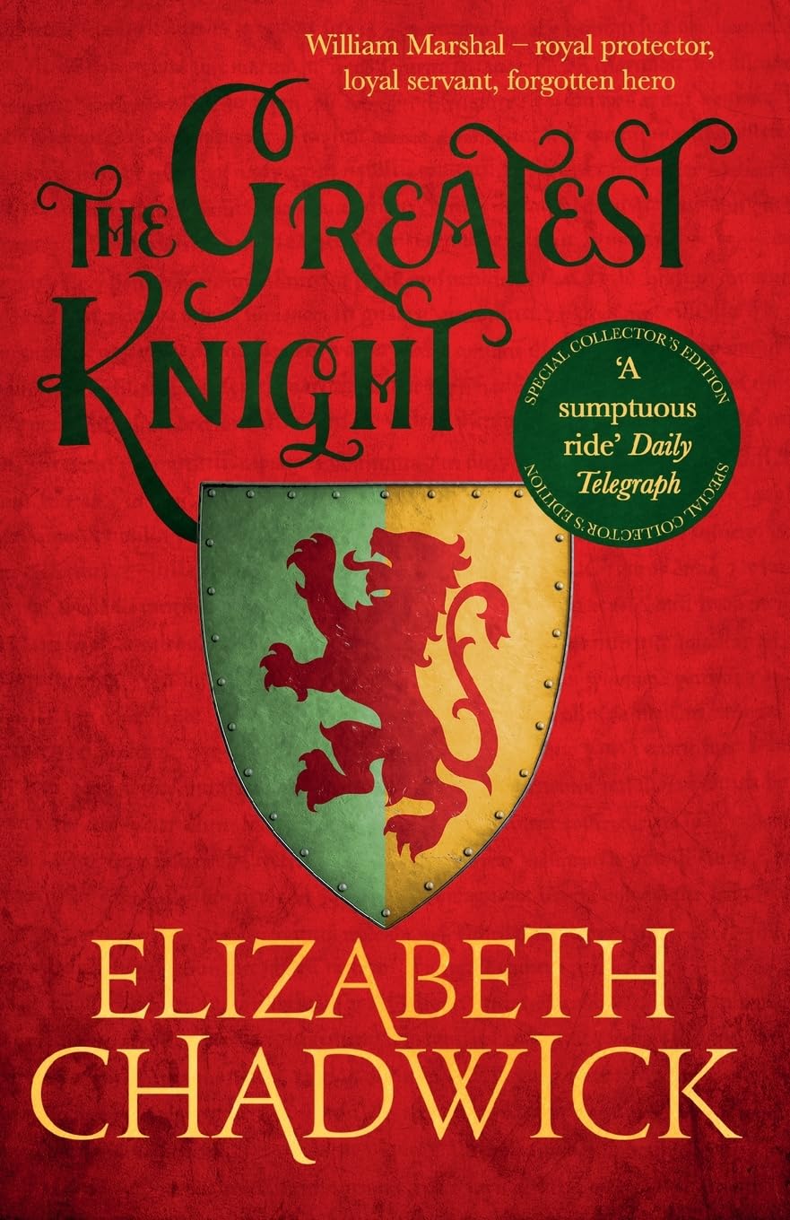 The Greatest Knight: William Marshal - royal protector, loyal servant, forgotten hero Action & Adventure