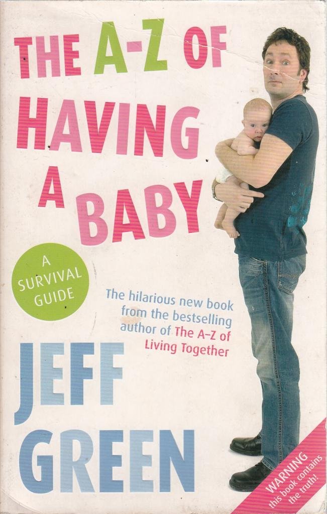 The A-z of Having a Baby: A Survival Guide Humour & Satire