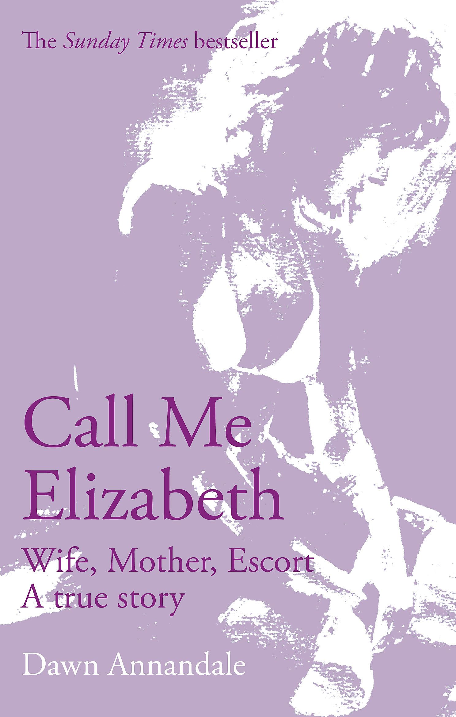 Call Me Elizabeth: Wife, Mother, Escort Social Sciences