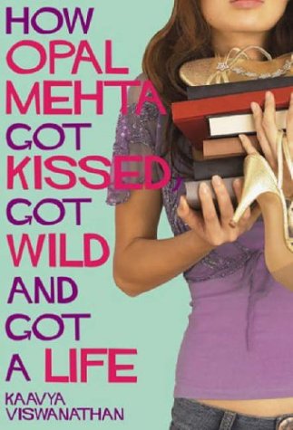 How Opal Mehta Got Kissed, Got Wild and Got a Life Contemporary literature