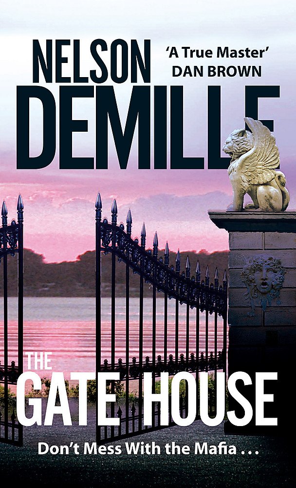 The Gate House: Don't Mess With the Mafia . . . Action & Adventure