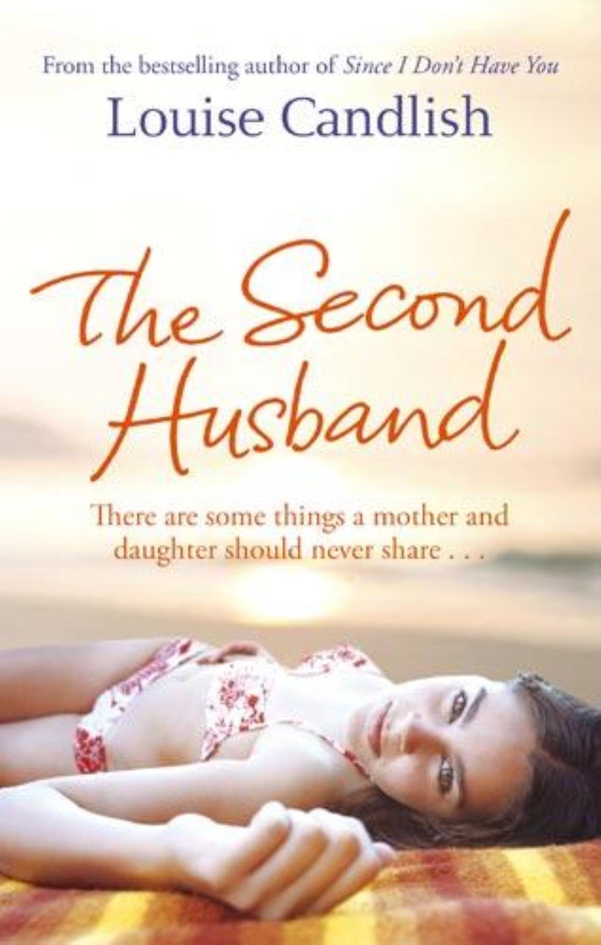 Second Husband: Thre are some things a mother and daughter should never share ... Contemporary literature