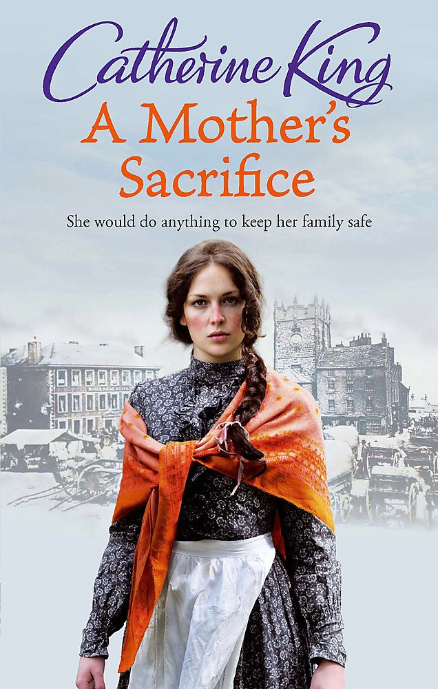 A Mother's Sacrifice: She Would Do Anything To Keep Her Family Safe Historical Fiction