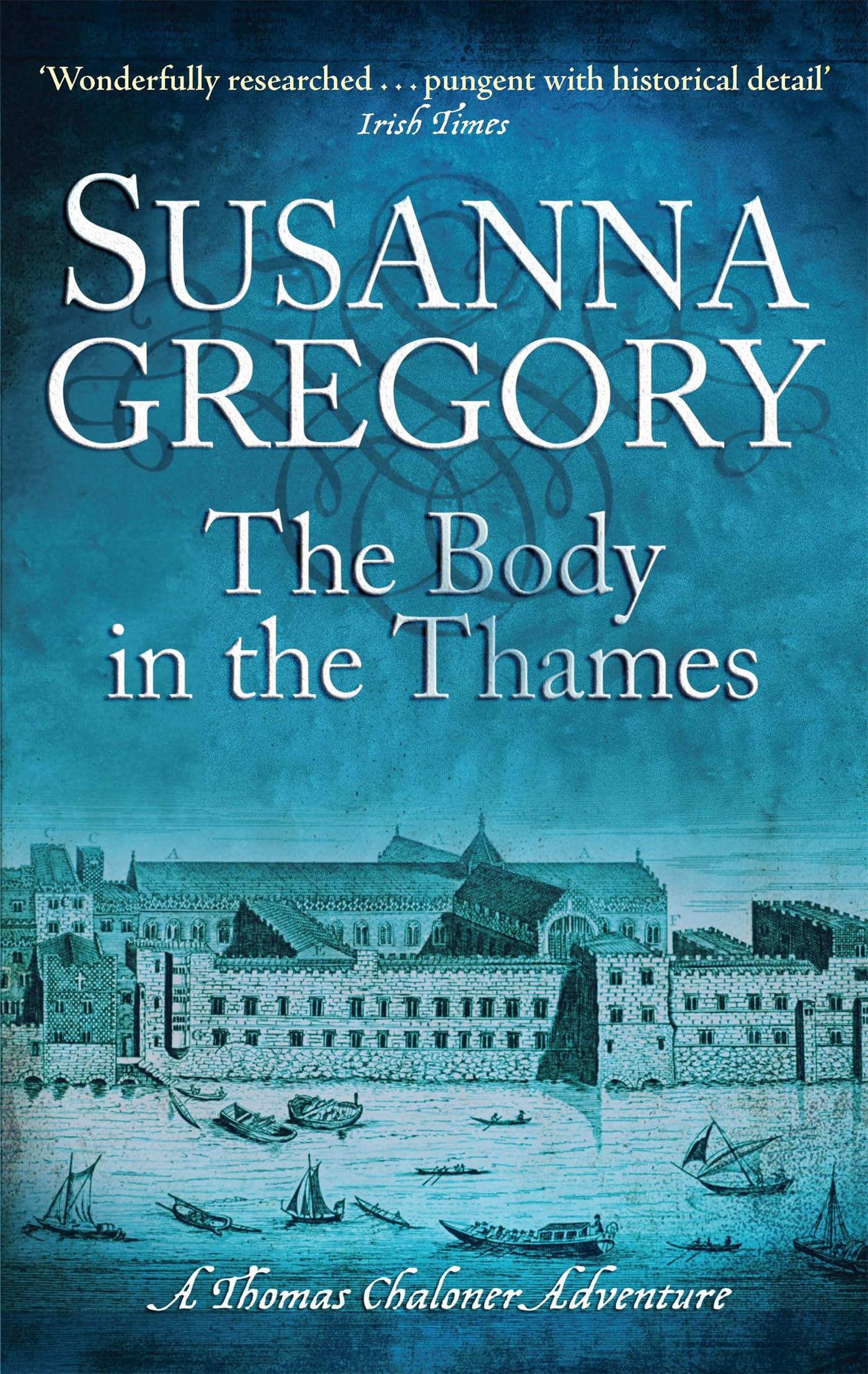 The Body In The Thames: 6 (Thomas Chaloner) Historical Fiction
