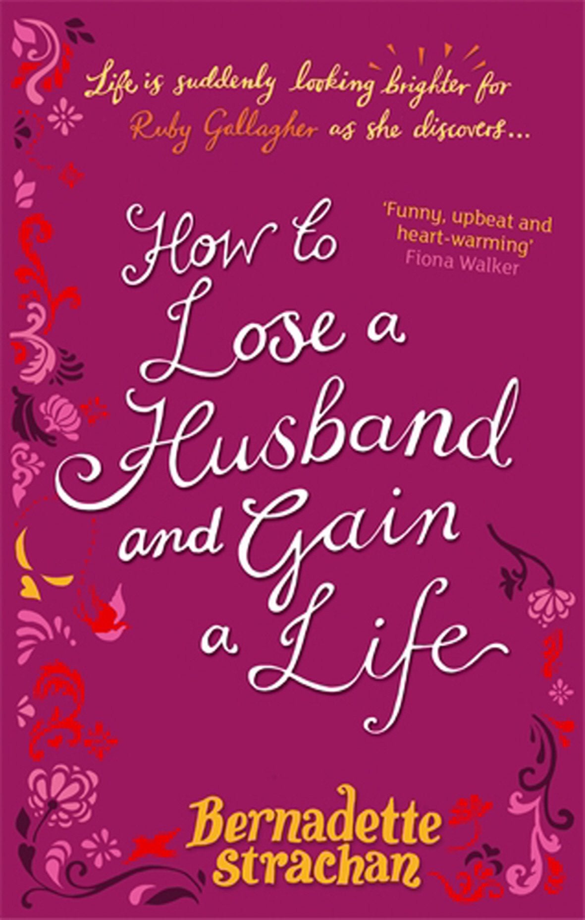 How To Lose A Husband And Gain A Life Contemporary literature